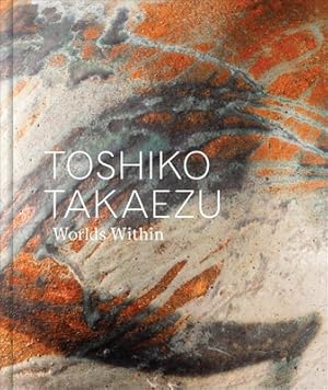 Seller image for Toshiko Takaezu: Worlds Within (Hardback or Cased Book) for sale by BargainBookStores