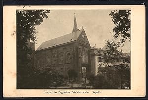 Imagen del vendedor de Ansichtskarte Mainz, Institut der Englischen Frulein, Kapelle a la venta por Bartko-Reher