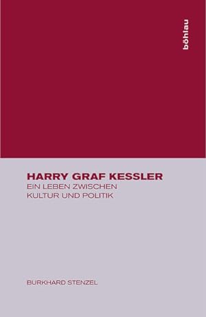 Bild des Verkufers fr Harry Graf Kessler: Ein Leben zwischen Kultur und Politik. zum Verkauf von Antiquariat Thomas Haker GmbH & Co. KG