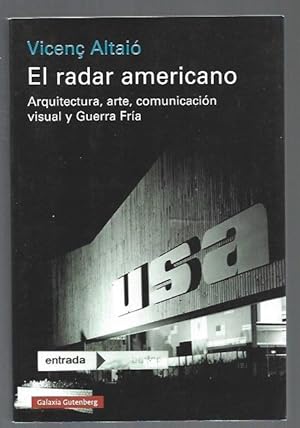 RADAR AMERICANO - EL. ARQUITECTURA, ARTE, COMUNICACION VISUAL Y GUERRA FRIA