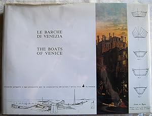 LE BARCHE DI VENEZIA. THE BOATS OF VENICE.