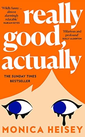 Image du vendeur pour Really Good, Actually: The must-read major Sunday Times bestselling debut novel of 2023 mis en vente par WeBuyBooks