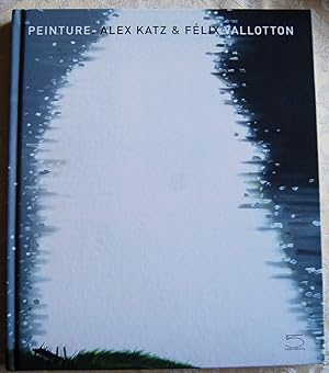PEINTURE. ALEX KATZ & FELIX VALLOTON.