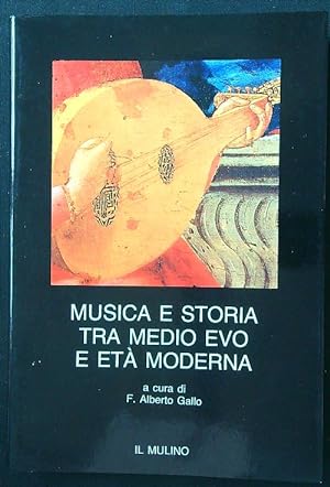 Bild des Verkufers fr Musica e storia tra Medioevo e eta' moderna zum Verkauf von Librodifaccia