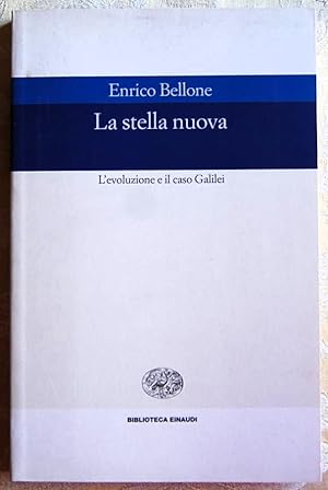 LA STELLA NUOVA. L'EVOLUZIONE E IL CASO GALILEI.
