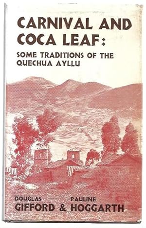 Seller image for Carnival and Coca Leaf: Some Traditions of the Peruvian Quechua Ayllu for sale by City Basement Books