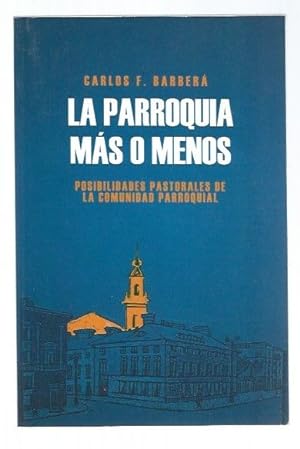 Seller image for PARROQUIA MAS O MENOS - LA for sale by Desvn del Libro / Desvan del Libro, SL