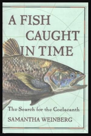A FISH CAUGHT IN TIME - The Search for the Coelacanth