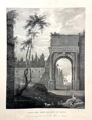 Vista del Arco de Tito en Roma - El Cuadro Original existe en el R. Museo de Madrid