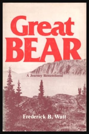 Seller image for GREAT BEAR - A Journey Remembered for sale by W. Fraser Sandercombe