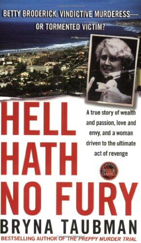 Bild des Verkufers fr Hell Hath No Fury: A TRUE STORY OF WEALTH AND PASSION, LOVE AND A WOMAN DRIVEN TO THE ULTIMATE REVENGE (St. Martin's True Crime Library) zum Verkauf von WeBuyBooks