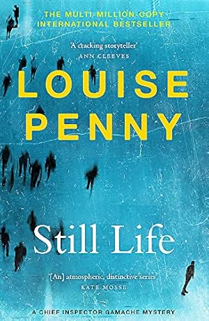 Seller image for Still Life: thrilling and page-turning crime fiction from the author of the bestselling Inspector Gamache novels (Chief Inspector Gamache) for sale by WeBuyBooks 2