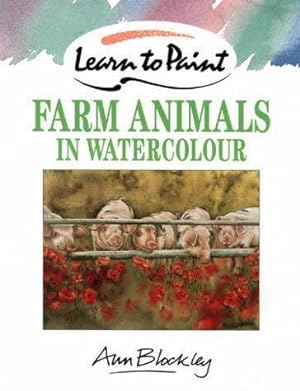 Image du vendeur pour Farm Animals in Watercolour (Collins Learn to Paint) mis en vente par WeBuyBooks 2