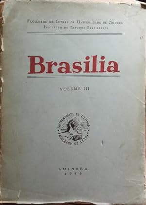 BRASILIA, REVISTA DO INSTITUTO DE ESTUDOS BRASILEIROS DA FACULDADE DE LETRAS DE COIMBRA, VOLUME III.