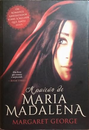 A PAIXÃO DE MARIA MADALENA.