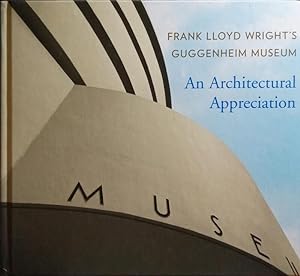 Imagen del vendedor de FRANK LLOYD WRIGHT'S GUGGENHEIM MUSEUM: AN ARCHITECTURAL APPRECIATION. a la venta por Livraria Castro e Silva
