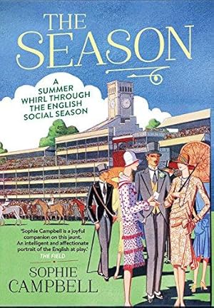 Bild des Verkufers fr The Season: A Summer Whirl Through the English Social Season zum Verkauf von WeBuyBooks