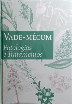 VADE-MÉCUM, PATOLOGIAS E TRATAMENTOS.