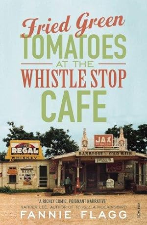 Seller image for Fried Green Tomatoes At The Whistle Stop Cafe for sale by WeBuyBooks