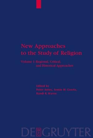 Seller image for New Approaches to the Study of Religion : Regional, Critical, and Historical Approaches for sale by GreatBookPricesUK