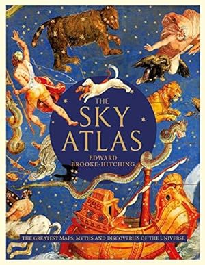 Seller image for The Sky Atlas: The Greatest Maps, Myths and Discoveries of the Universe for sale by WeBuyBooks