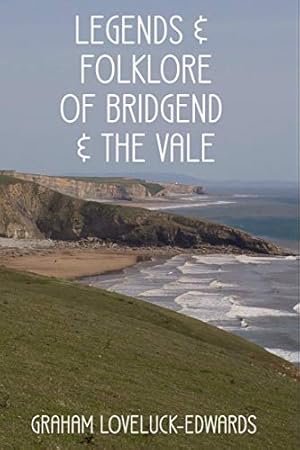 Seller image for Legends and Folklore of Bridgend and the Vale for sale by WeBuyBooks