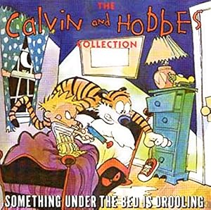 Imagen del vendedor de Something Under the Bed is Drooling: A Calvin And Hobbes Collection a la venta por WeBuyBooks 2