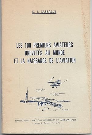 Les 100 premiers aviateurs brevetés au monde et la naissance de l'aviation