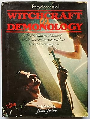 Encyclopedia of Witchcraft and Demonology: An Illustrated Encyclopedia of Witches, Demons, Sorcer...