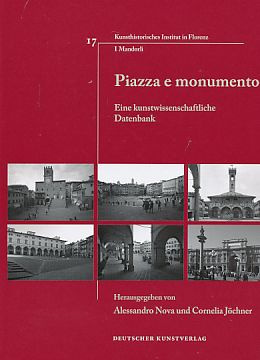 Seller image for Piazza e monumento : eine kunstwissenschaftliche Datenbank. I Mandorli ; Bd. 17. for sale by Fundus-Online GbR Borkert Schwarz Zerfa