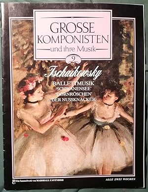 Grosse Komponisten und ihre Musik ( 9 ) Tschaikowsky. Ballettmusik - Schwanensee - Dornröschen - ...