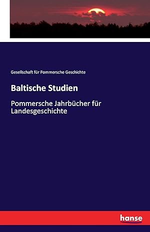 Baltische Studien: Pommersche Jahrbücher für Landesgeschichte. - (Reprint der Ausgabe: Stettin, 1...