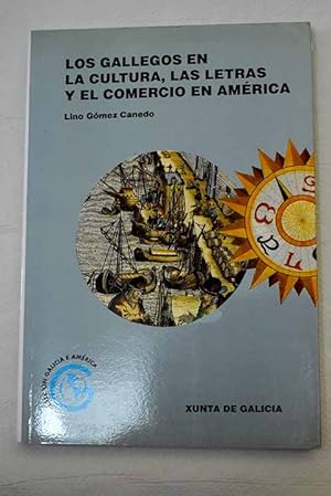 Imagen del vendedor de Los gallegos en la cultura, las letras y el comercio en Amrica a la venta por Alcan Libros