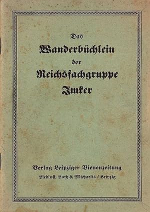 Das Wanderbüchlein der Reichsfachgruppe Imker. 2.Auflage.