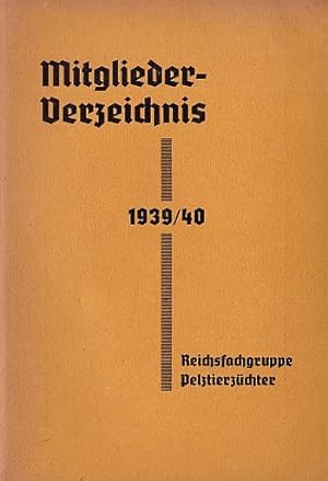Mitgliederverzeichnis 1939/40 der Reichsfachgruppe Pelztierzüchter e.V. im Reichsverband Deutsche...