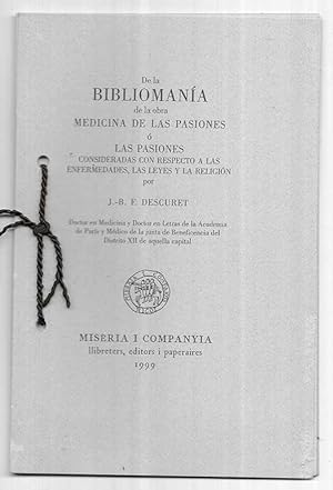 De la Bibliomanía de la obra Medicina de las Pasiones ó Las Pasiones.1999