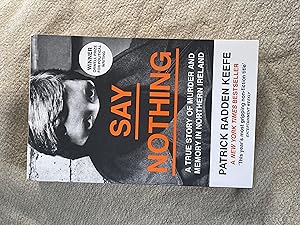 Seller image for Say Nothing: A True Story of Murder and Memory in Northern Ireland for sale by Jon A Sewell