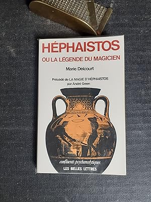 Héphaistos ou la légende du magicien - Précédé de "La magie d'Héphaistos" par André Green