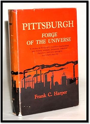 Bild des Verkufers fr Pittsburgh: Forge of the Universe zum Verkauf von Blind-Horse-Books (ABAA- FABA)