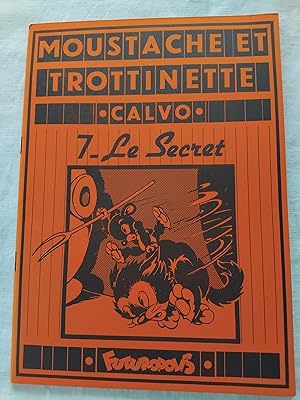 Imagen del vendedor de MOUSTACHE ET TROTTINETTE 7 - LE SECRET a la venta por Librairie RAIMOND