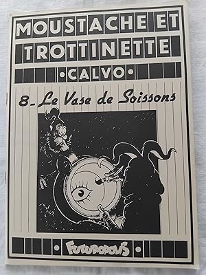 Imagen del vendedor de MOUSTACHE ET TROTTINETTE 8 - LE VASE DE SOISSONS a la venta por Librairie RAIMOND
