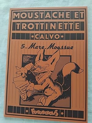 Imagen del vendedor de MOUSTACHE ET TROTTINETTE 5 - MARE-MOUSSUE a la venta por Librairie RAIMOND