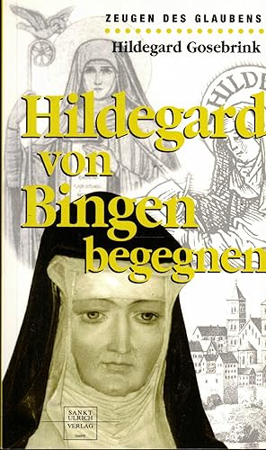 Bild des Verkufers fr Hildegard von Bingen begegnen zum Verkauf von Paderbuch e.Kfm. Inh. Ralf R. Eichmann