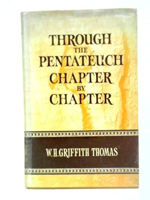Bild des Verkufers fr Through the Pentateuch Chapter By Chapter zum Verkauf von World of Rare Books