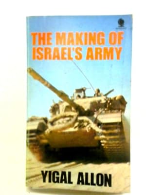 Bild des Verkufers fr Making of Israel's Army zum Verkauf von World of Rare Books