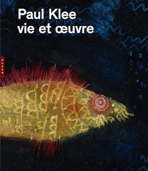 Bild des Verkufers fr Paul Klee, vie et oeuvre zum Verkauf von Papier Mouvant