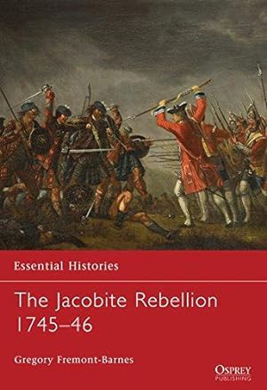 Seller image for The Jacobite Rebellion 1745  46: 72 (Essential Histories) for sale by WeBuyBooks