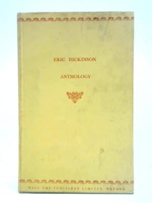 Bild des Verkufers fr Eric Dickinson Anthology zum Verkauf von World of Rare Books