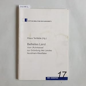 Seller image for Befreites Land : vom "Ruhrkessel" zur Grndung des Landes Nordrhein-Westfalen for sale by Gebrauchtbcherlogistik  H.J. Lauterbach