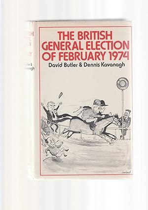 Seller image for THE BRITISH GENERAL ELECTION OF FEBRUARY 1974 for sale by Amnesty Bookshop, Malvern